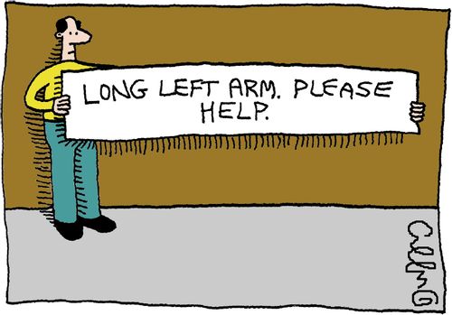 Long Left Arm...Please Help.