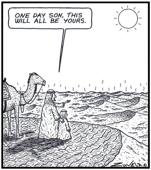 Arab Man: 'One day Son,this will all be yours.' 