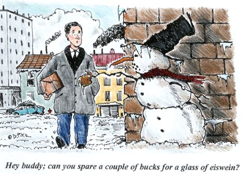 'Hey, buddy; can you spare a couple of bucks for a glass of eiswein?'