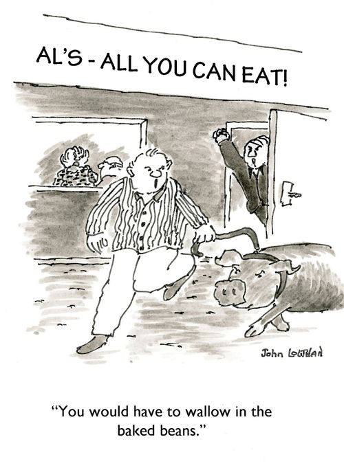 'You would have to wallow in the baked beans.'