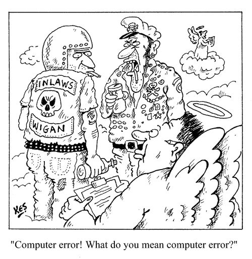 'Computer error! What do you mean computer error?'