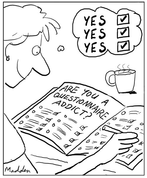 Are you a Questionnaire Addict?