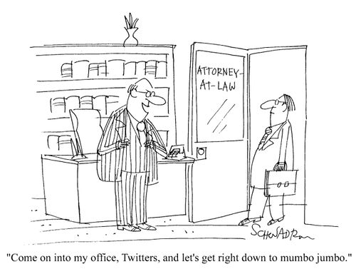 "Come on into my office, twitters, and let's get right down to mumbo jumbo"