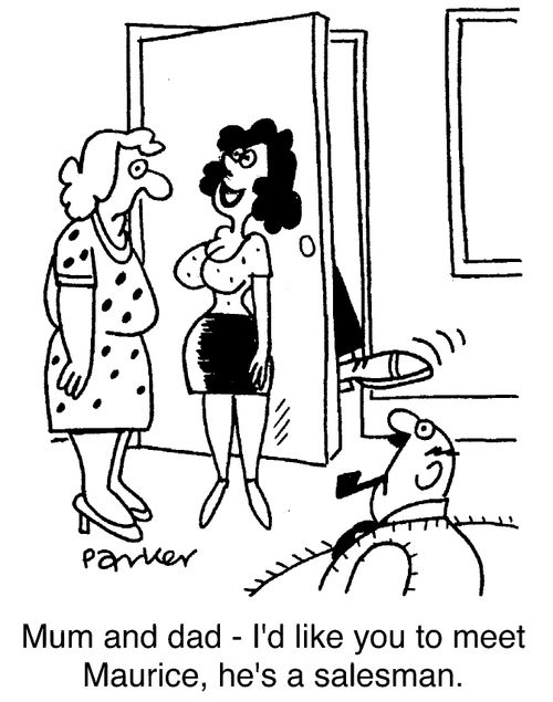 "Mum and Dad, I'd like you to meet Maurice, he's a salesman"