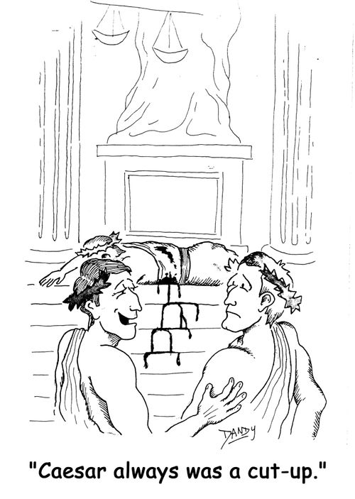'Caesar always was a cut-up.'