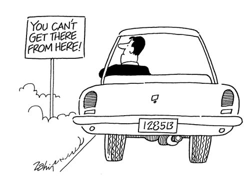 'You can't get there from here!'