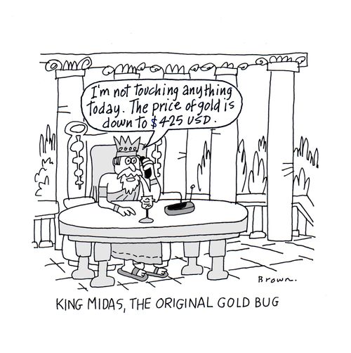 King Midas, the original gold bug.