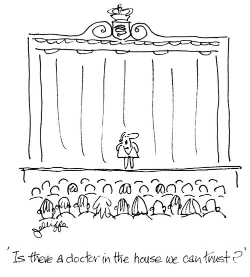 'Is there a doctor in the house we can trust?'