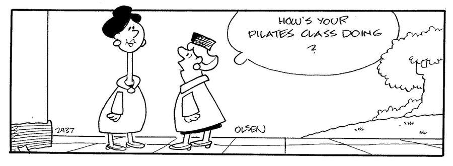 'How's your pilates class doing?'