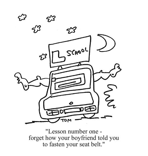 'Lesson number one, forget how your boyfriend told you to fasten your seat belt.'