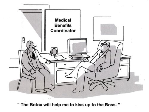 'The Botox will help me to kiss up to the Boss.'