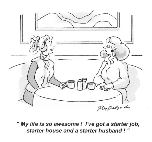 'My life is so awesome! I've got a starter job, starter house and a starter husband.'
