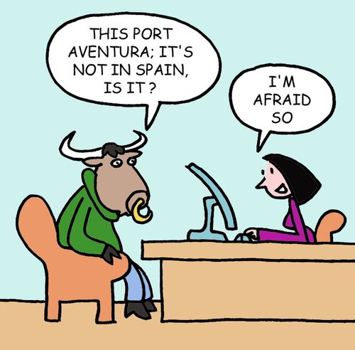 'This Port Aventura. It's not in Spain is it?'