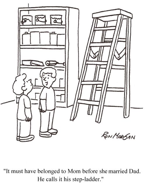 'It must have belonged to Mom before she married Dad. He calls it his step-ladder.'
