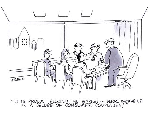 'Our product flooded the market... Before backing up a deluge of consumer complaints!'