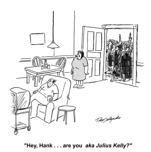'Hey, Hank... are you aka Julius Kelly?'