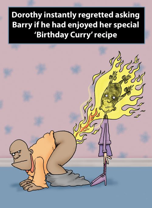 Dorothy instantly regretted asking Barry if he had enjoyed her special 'Birthday Curry' recipe