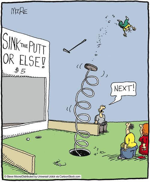 Sink the putt or else!