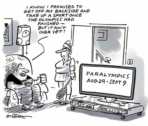 'I know I promised to get off my backside and take up a sort once the Olympics had finished - but it ain't over yet!'