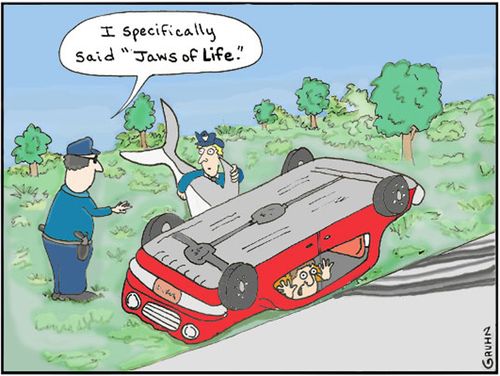 'I specifically said 'Jaws of life.''