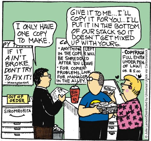 'Give it to me. . . I'll copy it for you. . . I'll put it in the bottom of our stack so it doesn't get mixed up with yours.'