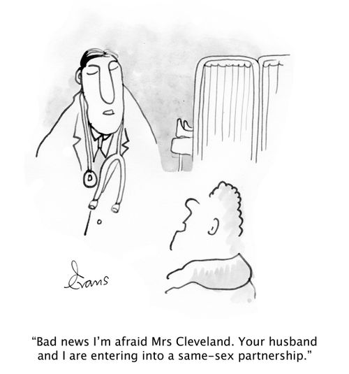 'Bad news I'm afraid Mrs Cleveland. Your husband and I are entering into a same-sex partnership.'
