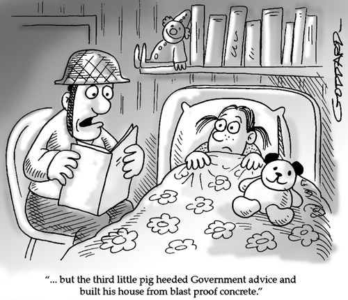 '...but the third little pig heeded government advice and built his house from blast proof concrete.'