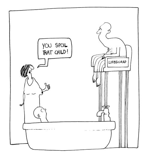 Lifeguard for bath - You spoil that child.