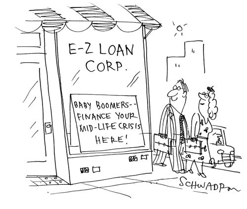 Baby Boomers...Finance Your Mid Life Crisis Here!
