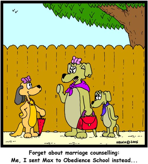 'Forget about marriage conselling: Me, I sent Max to Obedience School instead...'