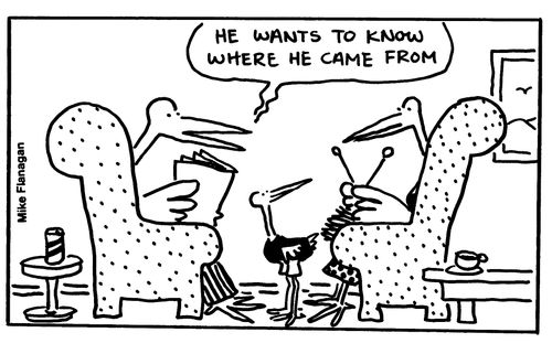 He wants to know where he came from.