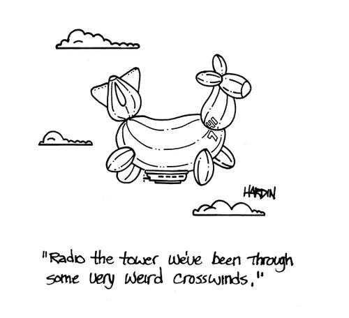 'Radio the tower we've been through some very weird crosswinds.'