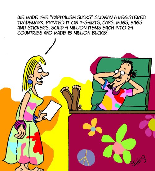 We made the capitalism sucks slogal a registered trademark...
