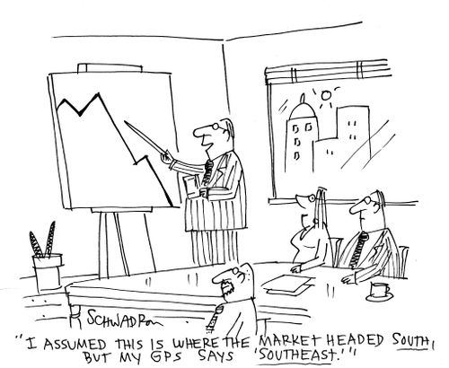 'I assumed this is where the market headed south, but GPS says 'southeast'.'