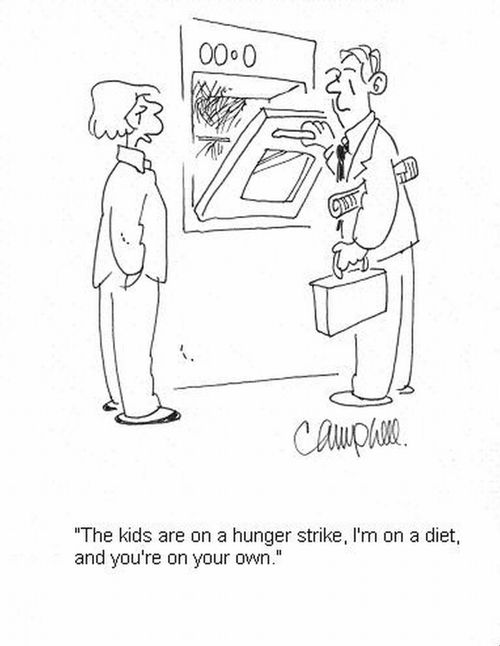 'The kids are on a hunger strike, I'm on a diet, and you're on your own.'