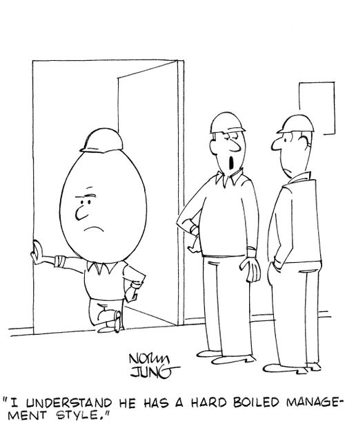 'I understand he has a hard boiled management style.'