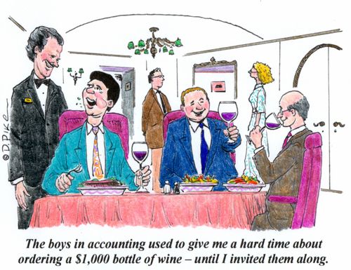 'The boys in accounting used to give me a hard time about ordering a $1,000 bottle of wine - until I invited them along.'