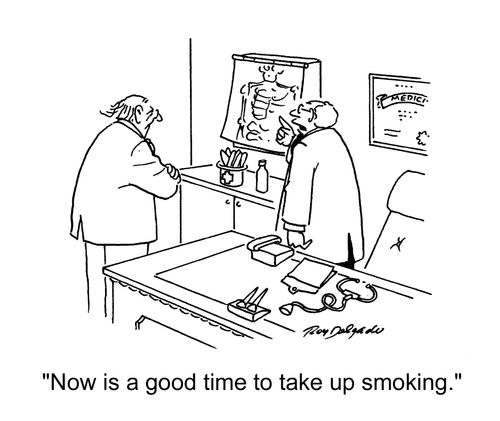 'Now is a good time to take up smoking.'