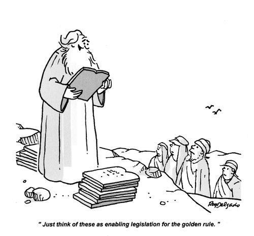 'Just think of one of these as enabling legislation for the golden rule.'