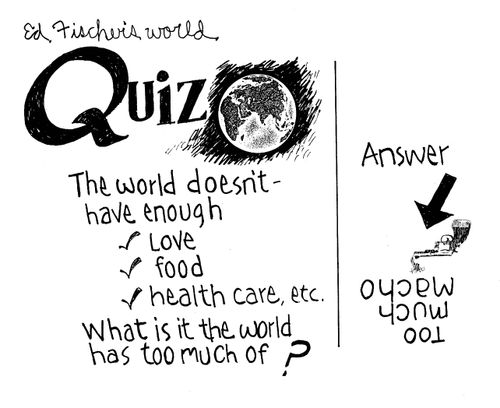 '...What is it the world has too much of?...'