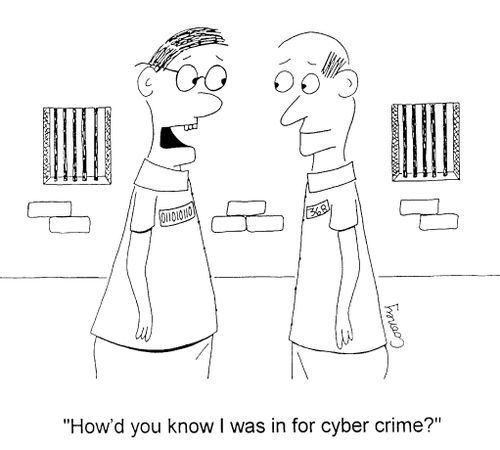 "How'd you know I was in for cyber crime?"