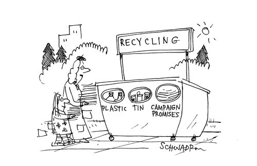 Recycling:  Plastic, Tin, Campaign Promises.