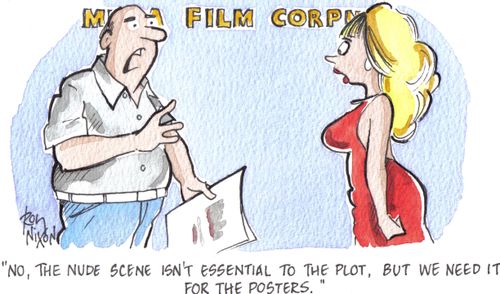 'No, the nude scene isn't essential to the plot, but we need it for the posters.'