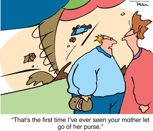"That's the first time I've ever seen your mother let go of her purse."