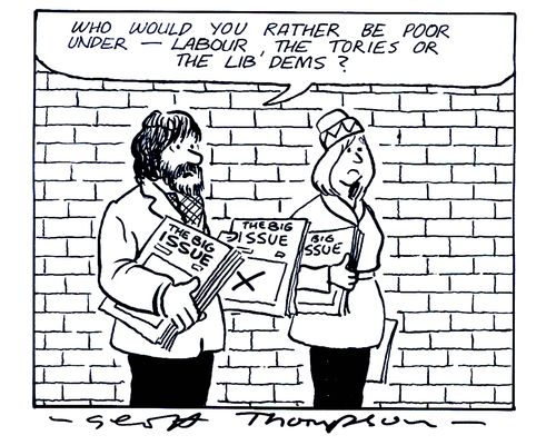 'Who would you rather be poor under - Labour, the Tories or the Lib Dems?'