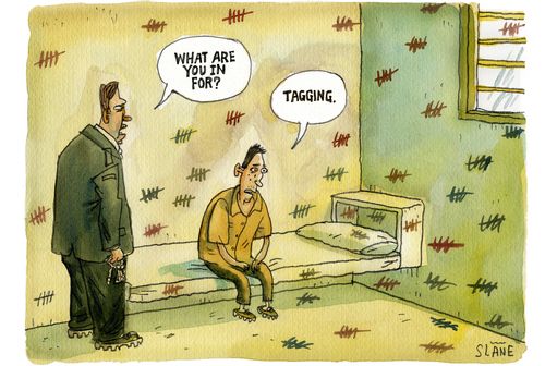 "What are you in for?"  "Tagging."