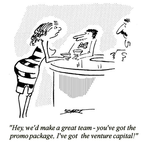 "Hey, we'd make a great team, you've got the promo package, I've got the venture capital!" 