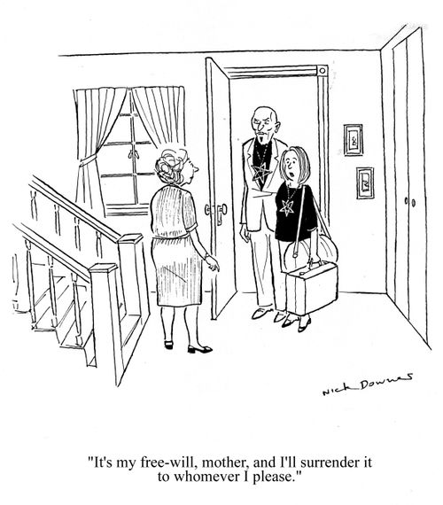 'It's my free-will, mother, and I'll surrender it to whomever I please.'