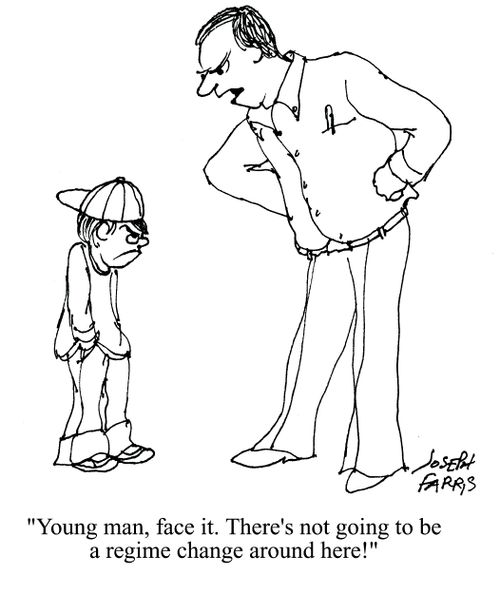 'Young man, face it. There's not going to be a regime change around here!'