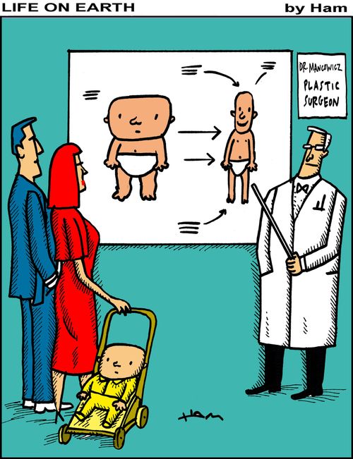 Baby plastic surgeon.